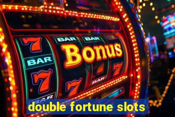 double fortune slots